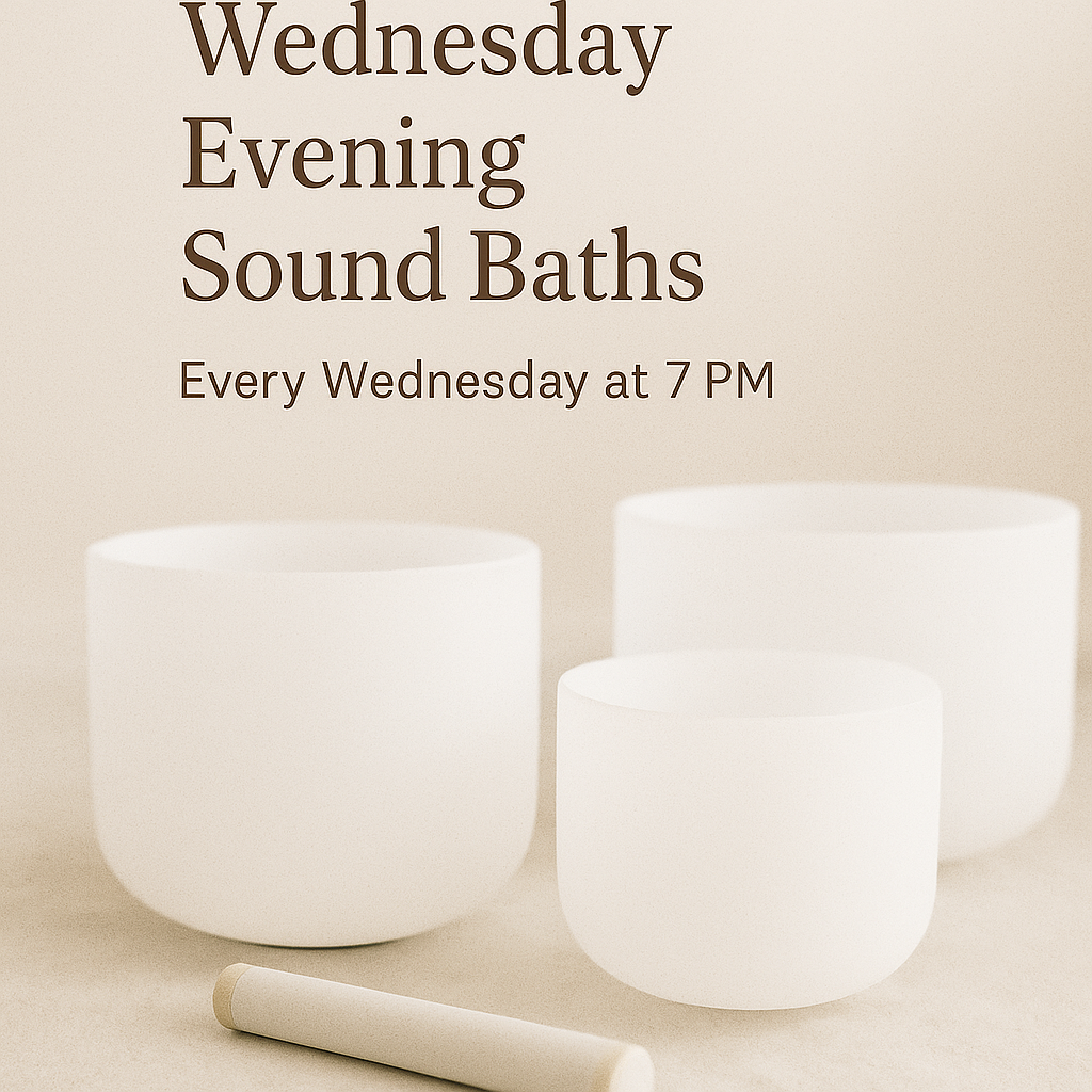 Sound Bath WEDNESDAY August 27th.